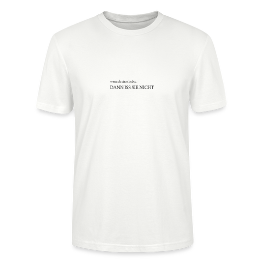 Unisex T-Shirt - iss sie nicht - Weiß